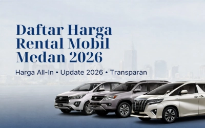 Daftar Harga Rental Mobil Medan Terbaru 2026 - Firza Rent Car
