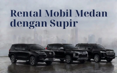 Rental Mobil Medan dengan Supir